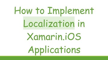 How to Implement Localization in Xamarin.iOS Applications