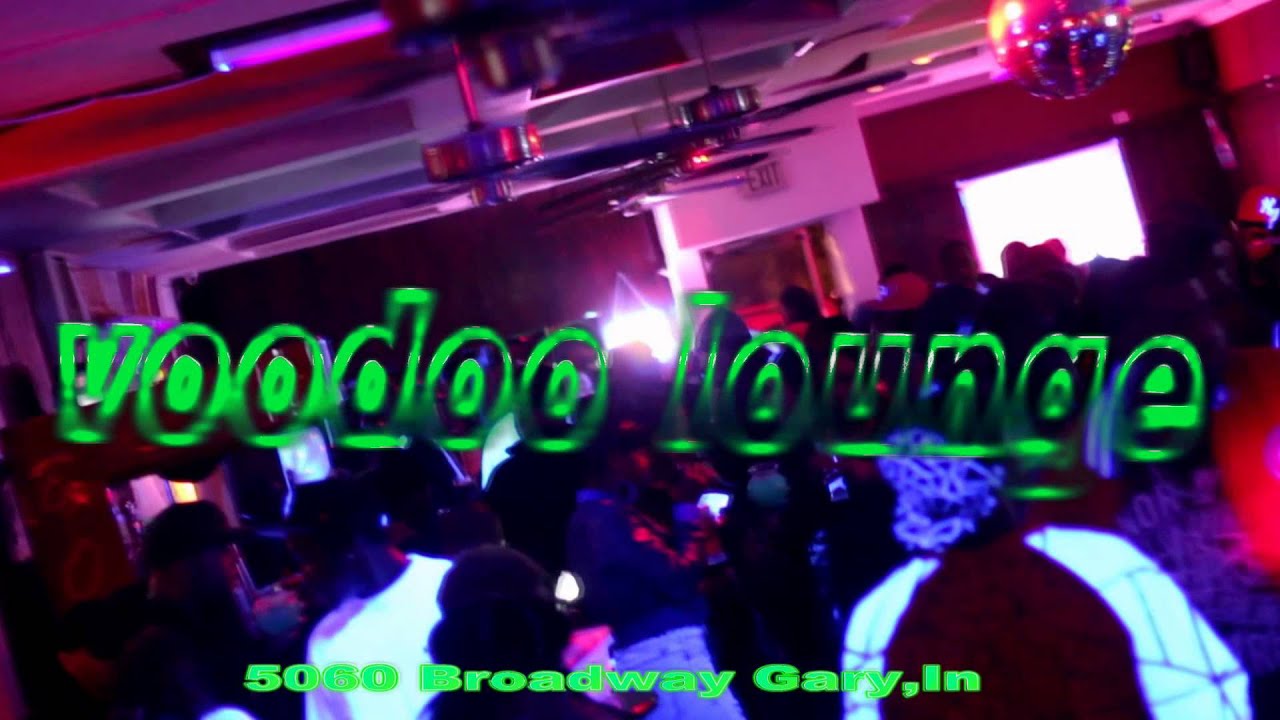 VOODO LOUNGE 5060 BROADWAY GARY INDIANA YouTube