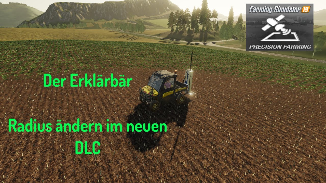 #13 LS 19 Modding Tutorial - Radius ändern im Precision Farming DLC [Deutsch/German]