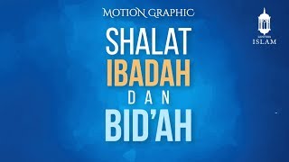Motion Graphic | Shalat Ibadah dan Bid'ah