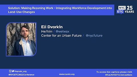 3 pm - Solution: Making Rezoning Work - Integrating Workforce Development into Land-Use Changes