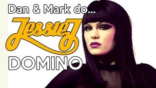 Dan & Mark do... Domino by Jessie J