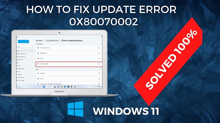 How to Fix Windows 11 Update Error 0x80070002
