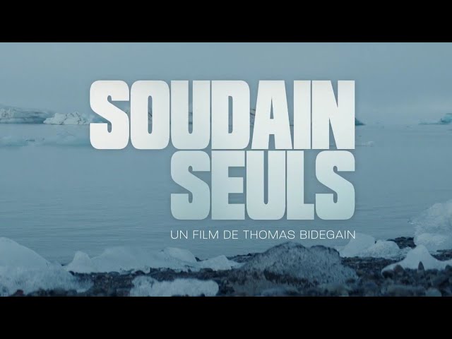 SOUDAIN SEULS Film Bande-Annonce - Vidéo Dailymotion