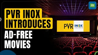 Experience Cinema Without Interruptions: PVR Inox Introduces Ad-Free Movies