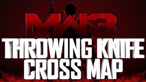 MW3 Throwing Knife Cross Map