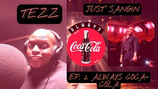 Tezz - Just Sangin EP. 2 Always Coca-Cola screenshot 4