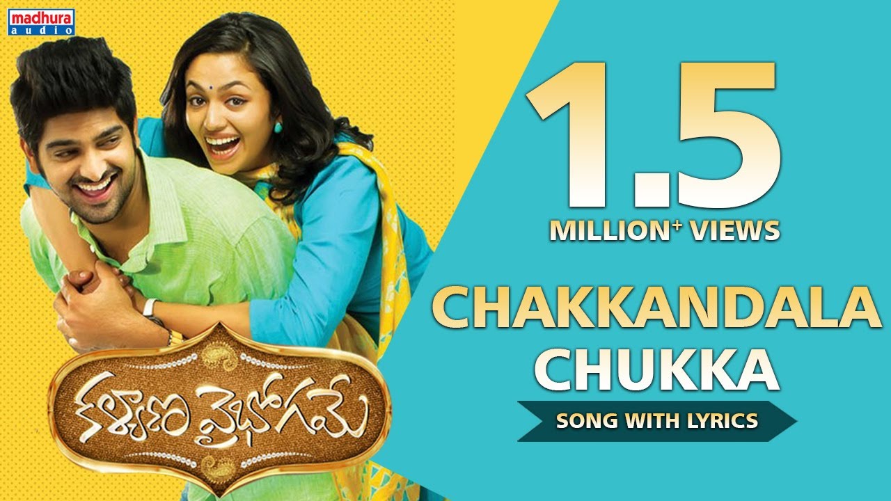 Kalyana Vaibhogame Telugu Movie  Chakkandala Chukka Song with Lyrics  Naga Shaurya  Malavika Nair