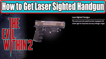 The Evil Within 2 How to Get Laser Sighted Handgun | Laser Pistol Location (Chapter 3)