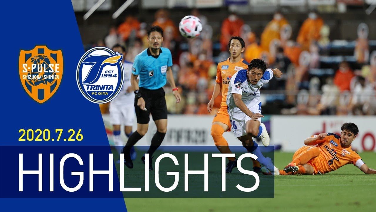 Daznハイライト 清水エスパルス Vs 大分トリニータ 明治安田生命j1リーグ 第7節 トリニータチャンネル Trinita Channel 公式 Youtube Daznハイライト 清水エスパルス Vs 大分トリニータ 明治安田生命j1リーグ 第7節 トリニータチャンネル Trinita Channel 公式 Youtube