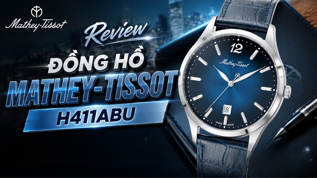  Review Đồng Hồ Mathey-Tissot H411ABU: Mặt Số Xanh Sunray, Thiết Kế Unisex Thanh Lịch !