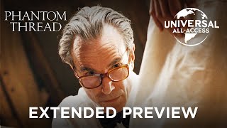 Daniel Day-Lewis Becomes Renowned Dressmaker in Phantom Thread | Extended Preview
