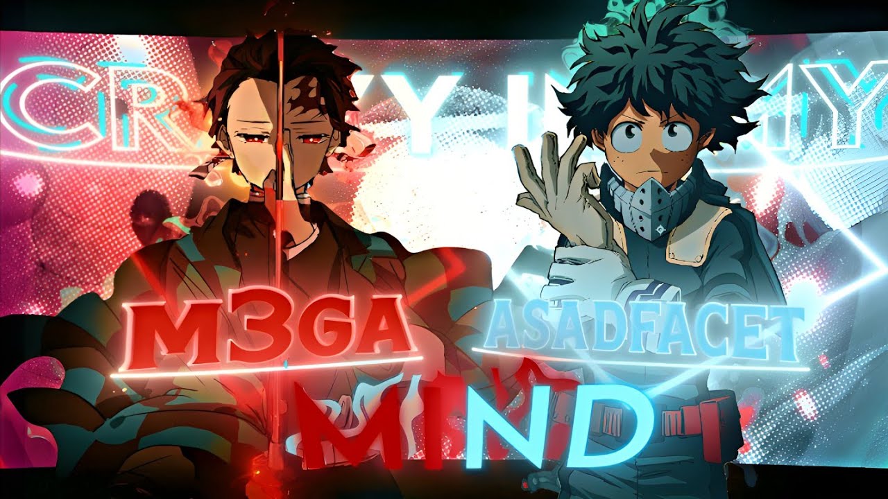 Crazy In My Mind -" M3ga Editz X AsadFacet" [Edit/AMV] | Collab! - YouTube
