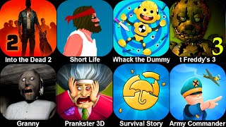Into the Dead 2,Short Life,Whack the Dummy,Five Nights Freddys 3,Granny,Prankster 3D,Army Commander