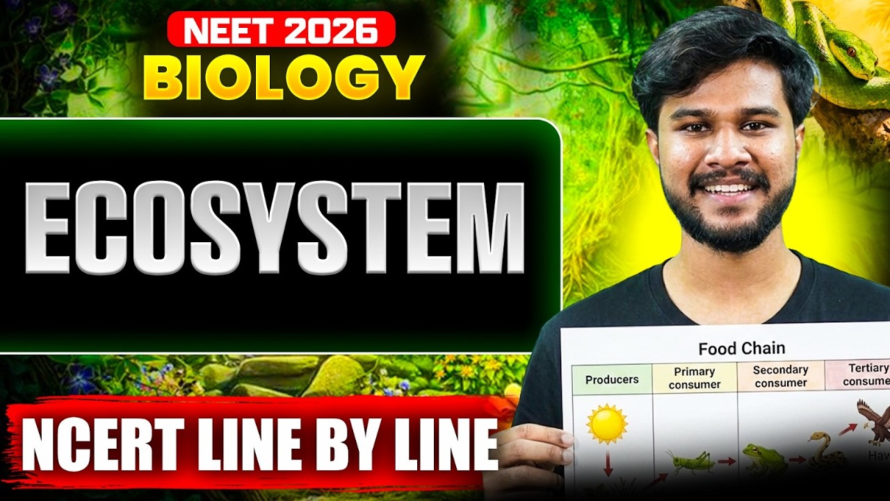 NEET 2026 Biology | Ecosystem NCERT Line by Line | by Subash Sir - YouTube
