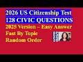 2026 US Citizenship Test (2025 Version) – 128 Civics Questions &amp; Answers - By Topic, Fast (5/13)