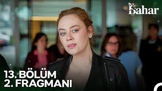 Bahar 13 Bölüm 2 Fragmanı Beni Evrenle Aldatıyorsun