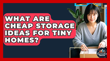 What Are Cheap Storage Ideas For Tiny Homes? - Your Organization Mentor