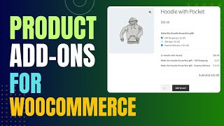 Product Add-Ons for WooCommerce plugin Tutorial | Custom product options