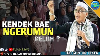 Kendek Ngerumun | TGH MUHAMMAD ARIFIN (GUNTUR TEKER) Ceramah Lombok | Di Dusun Dasan tinggi Kopang
