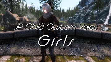 【Skyrim】JP Child Custom Voice Girls【JP Voice】