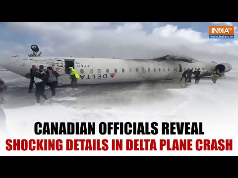 Toronto Plane Crash: Officials Reveal Shocking Details in Delta Plane