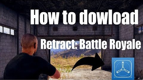 How to Download Retract: Battle Royale