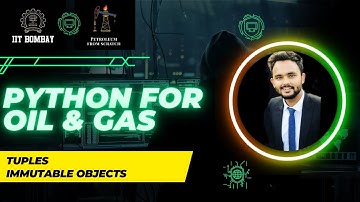 Lecture 6 : Tuples - Immutable Objects in #Python | #oilandgas | #datascience