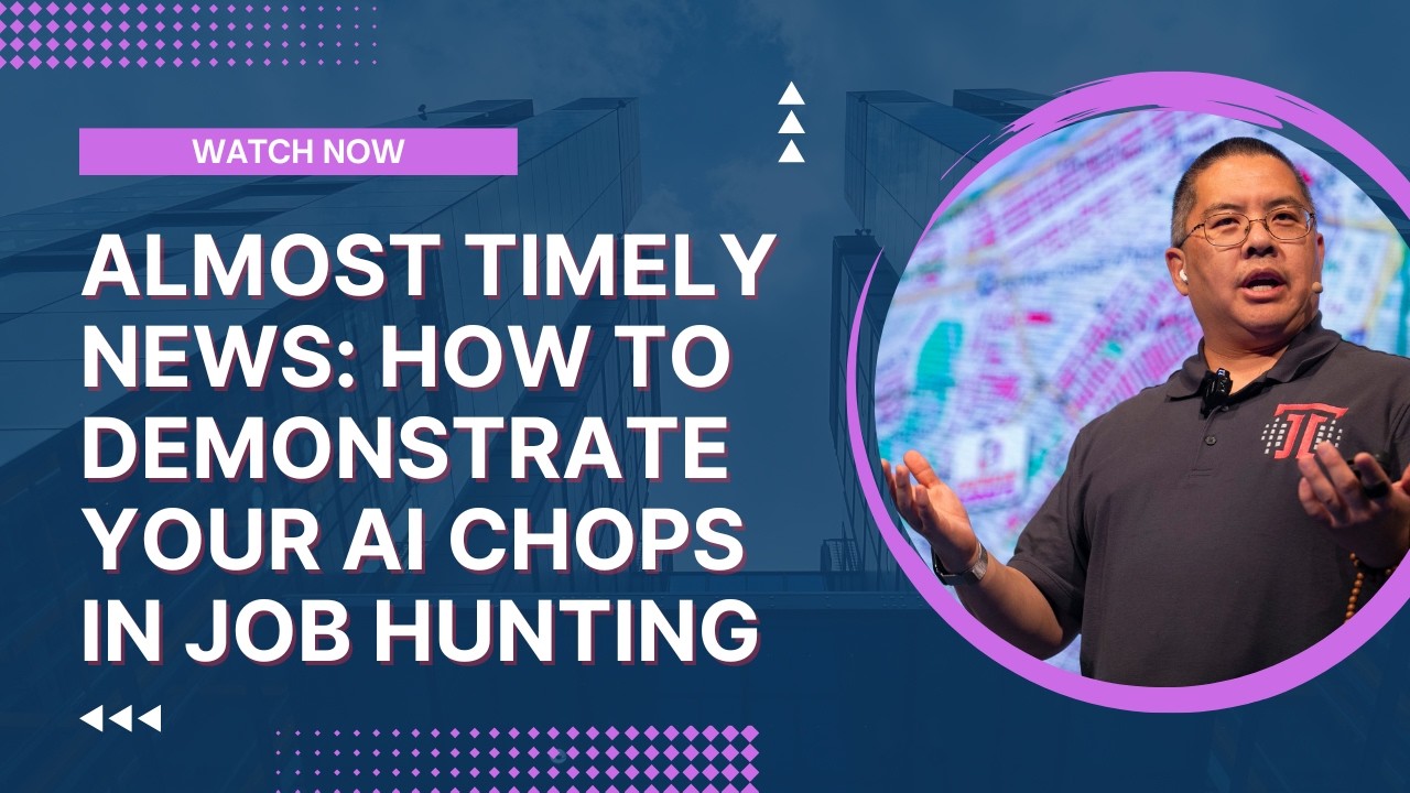 Almost Timely News: 🗞️ How to Demonstrate Your AI Chops in Job Hunting (2026-07-26
