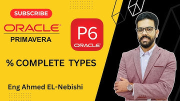 Percent Complete Types - Planning with Primavera P6 - أنواع نسب الانجاز في البريمافيرا