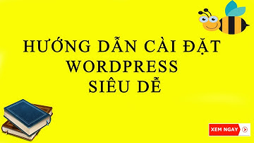 Hướng Dẫn Cách Cài Đặt Wordpress Và Giao Diện Cho Website - Bài 5