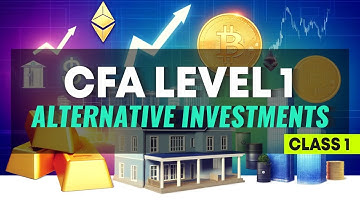 CFA LEVEL 1 I ALTERNATIVE INVESTMENTS CLASS 1 #CFA #cfaexam  #AlternateInvestments