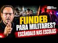 FUNDEB PARA MILITARES? ENTENDA A POLÊMICA DO USO DE VERBAS DA EDUCAÇÃO!
