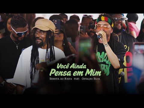 VOCÊ AINDA PENSA EM MIM - Seresta do Rasta e Osvaldo Silva - Olha a Pedra 2.0