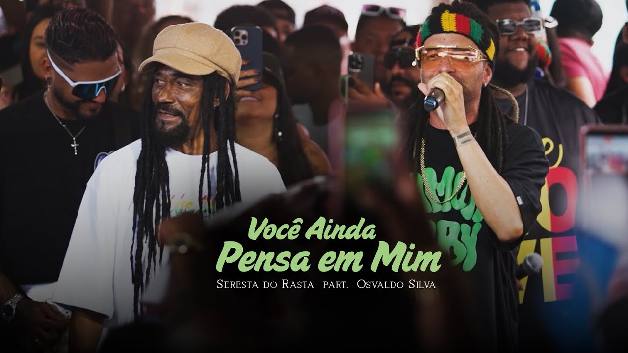 VOCÊ AINDA PENSA EM MIM - Seresta do Rasta e Osvaldo Silva - Olha a Pedra 2.0