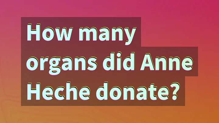 How many organs did Anne Heche donate?