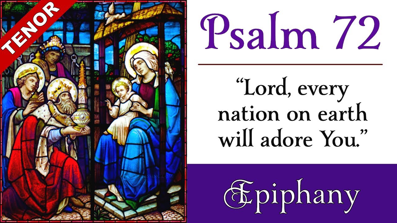 Psalm 72 • TENOR • Lord, every nation on earth will adore You. (Epiphany)