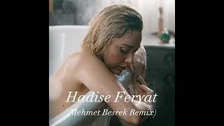 Hadise Feryat (Mehmet Besrek Remix) Resimi