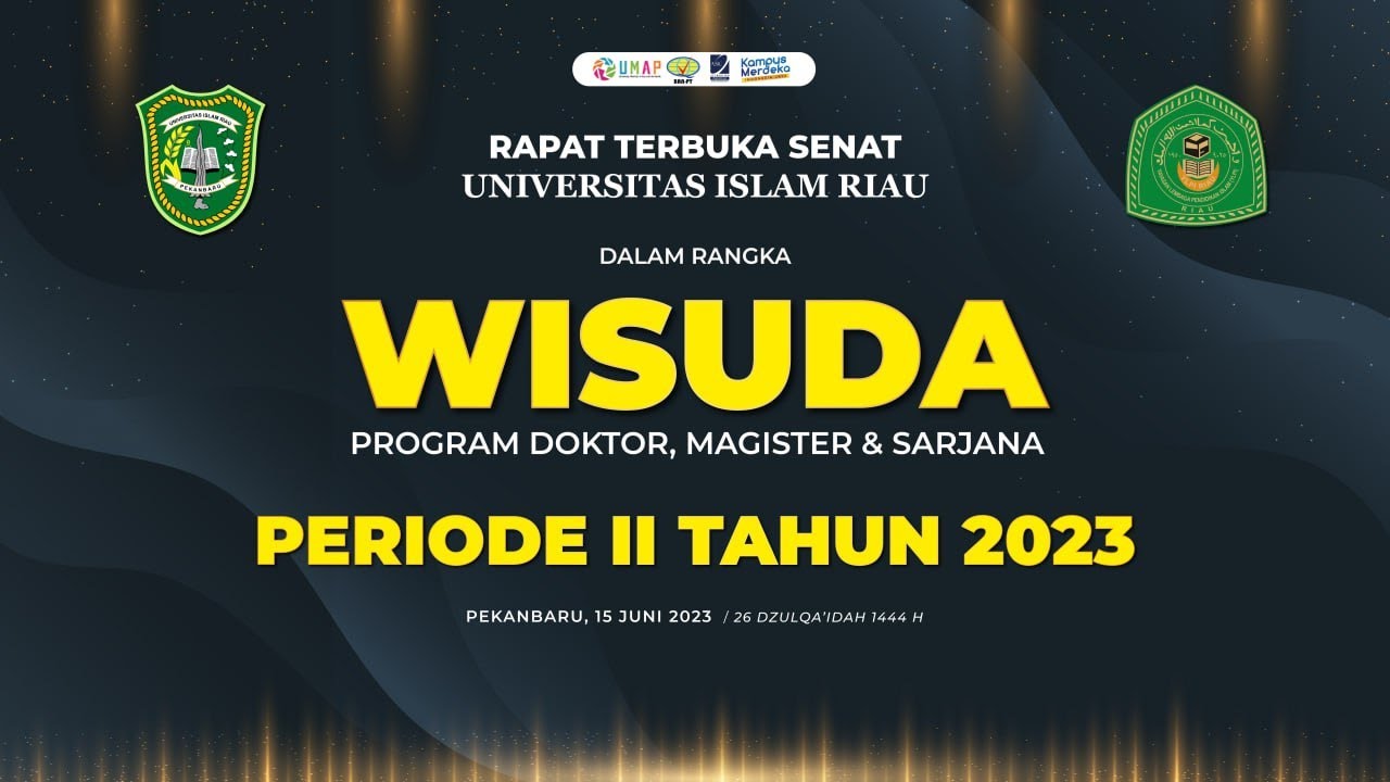 Islam Riaj Wisuda Periode 2 Universitas Islam Riau Tahun 2023 - YouTube
