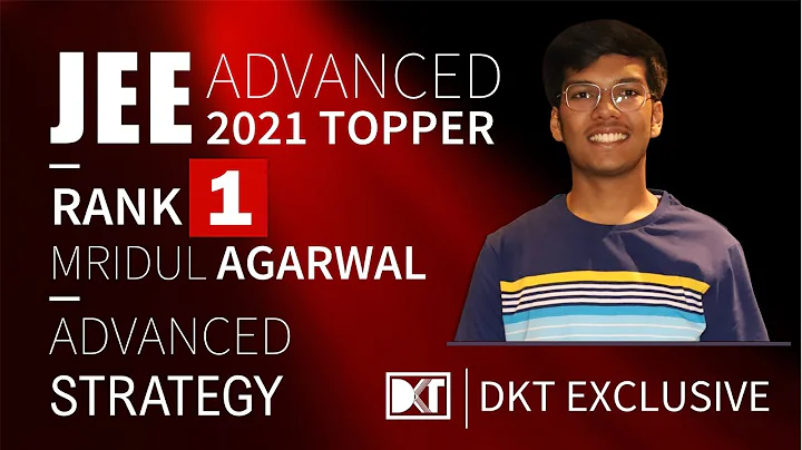 Rank 1 JEE Advanced 2021 | Mridul Agarwal's Strategy | रैंक 1 जेईई एडवांस्ड 2021 मृदुल की स्ट्रेटेजी