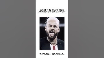 Reverse + Transition Tutorial CapCut