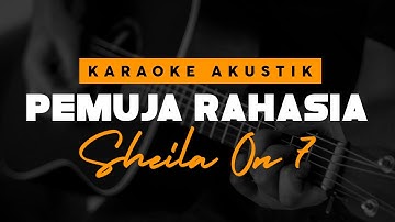Pemuja Rahasia - Sheila On 7 ( Karaoke Akustik )