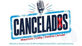 CANCELADXS - PROGRAMA 30 - 2026 - Radio Actual 93.5