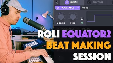 ROLI Equator 2 - Future R&B Beat Making in Ableton Live 11