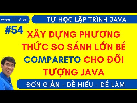 Video: Phương thức CompareTo hoạt động như thế nào?