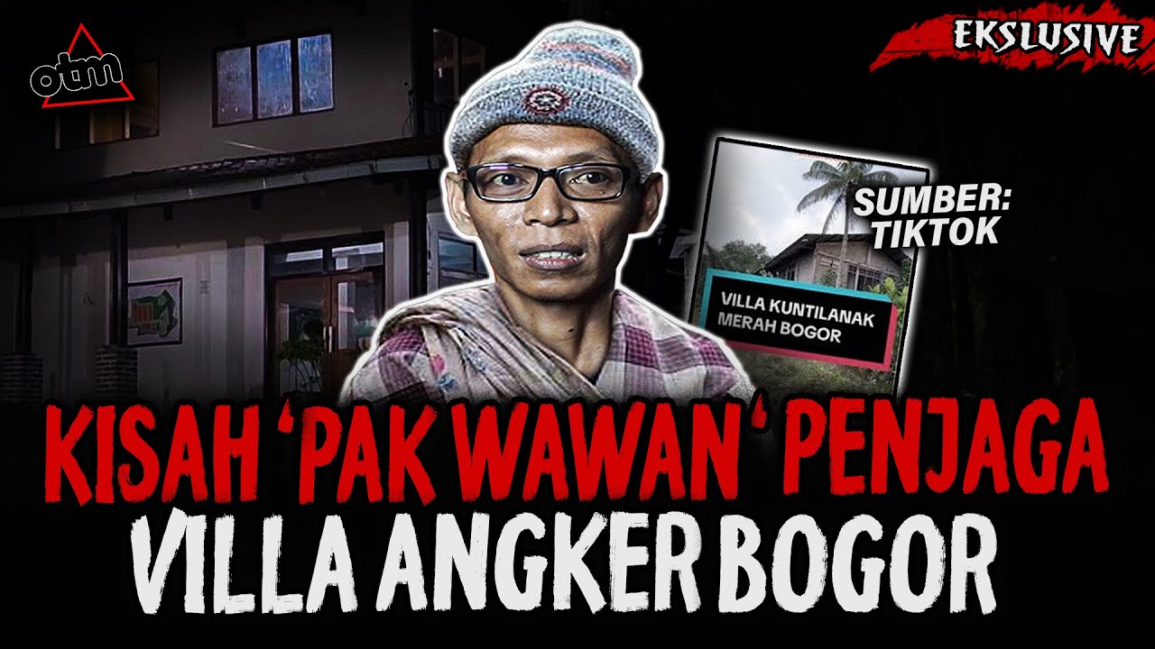 VILLA PUNCAK BOGOR?? SE SERAM INI TERNYATA! KISAH 'PAK WAWAN' 1 BULAN KERJA BARENG SETAN