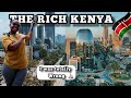 I thought kenya was the poorest village in africa  the rich westlands  neighborhood of nairobi