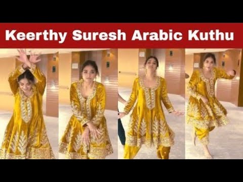 Arabic kurthu songs by keerthy Suresh varsion  keerthysuresh