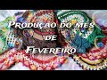 Produção do mês de Fevereiro