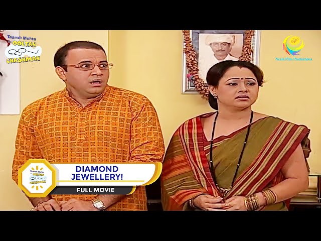 DIAMOND JEWELLERY! I FULL MOVIE I Taarak Mehta Ka Ooltah Chashmah | तारक मेहता class=